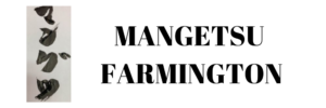 Mangetsu Farmington